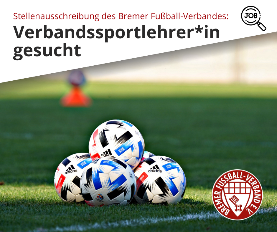 Stellenausschreibung: Verbandssportlehrer*in beim Bremer Fußball-Verband